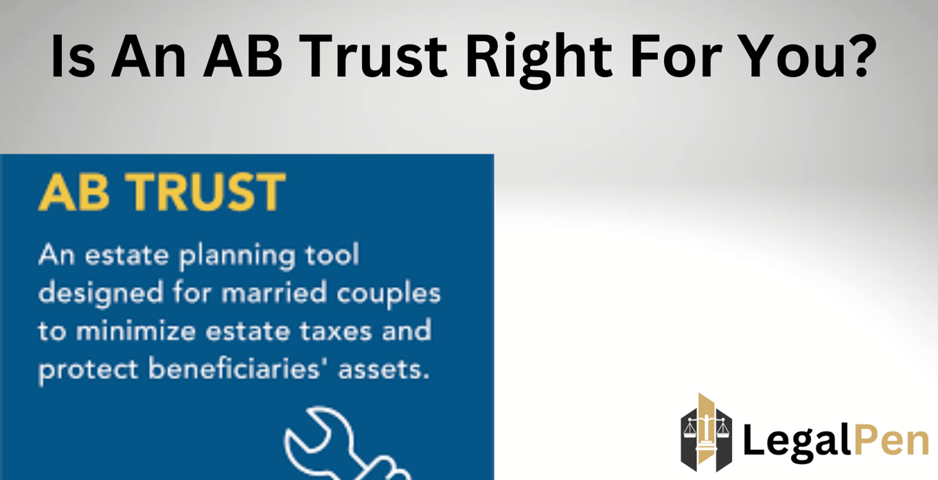 Is An AB Trust Right For You?