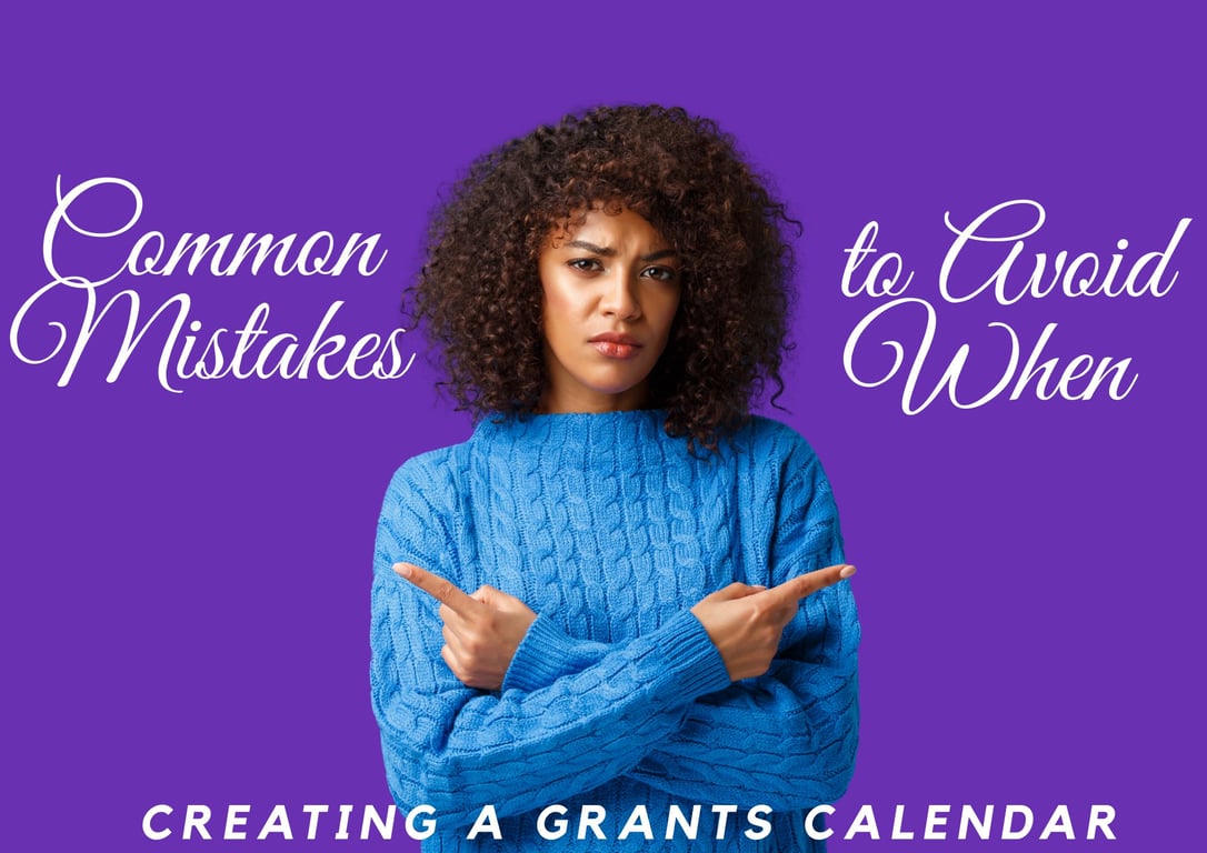 Common Mistake to avoid when creating grants calender.