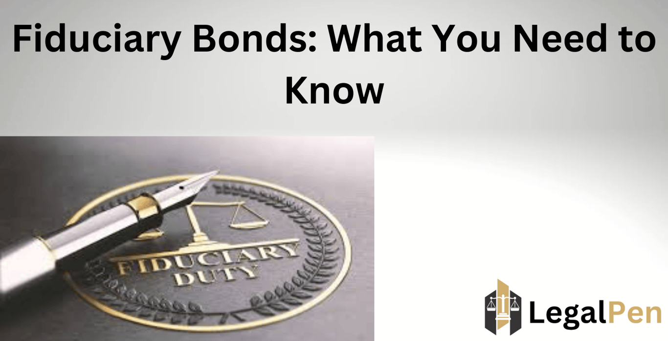 Fiduciary Bonds: What You Need to Know
