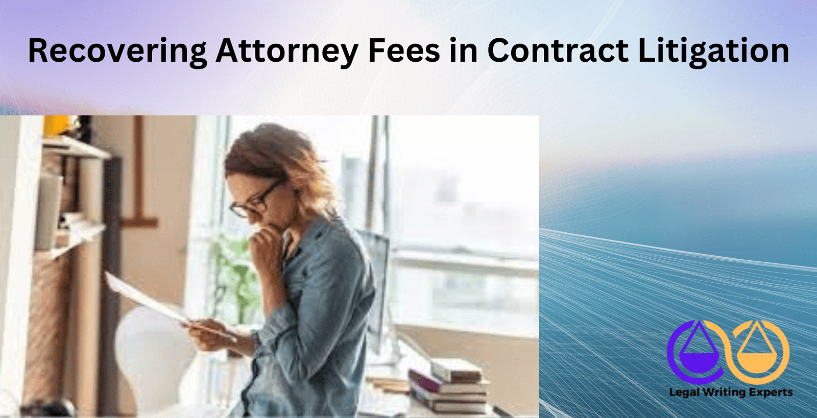 Recovering Attorney Fees in Contract Litigation
