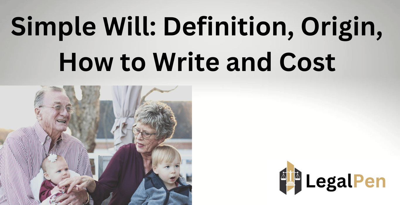 Simple Will: Definition, Origin, How to Write and Cost