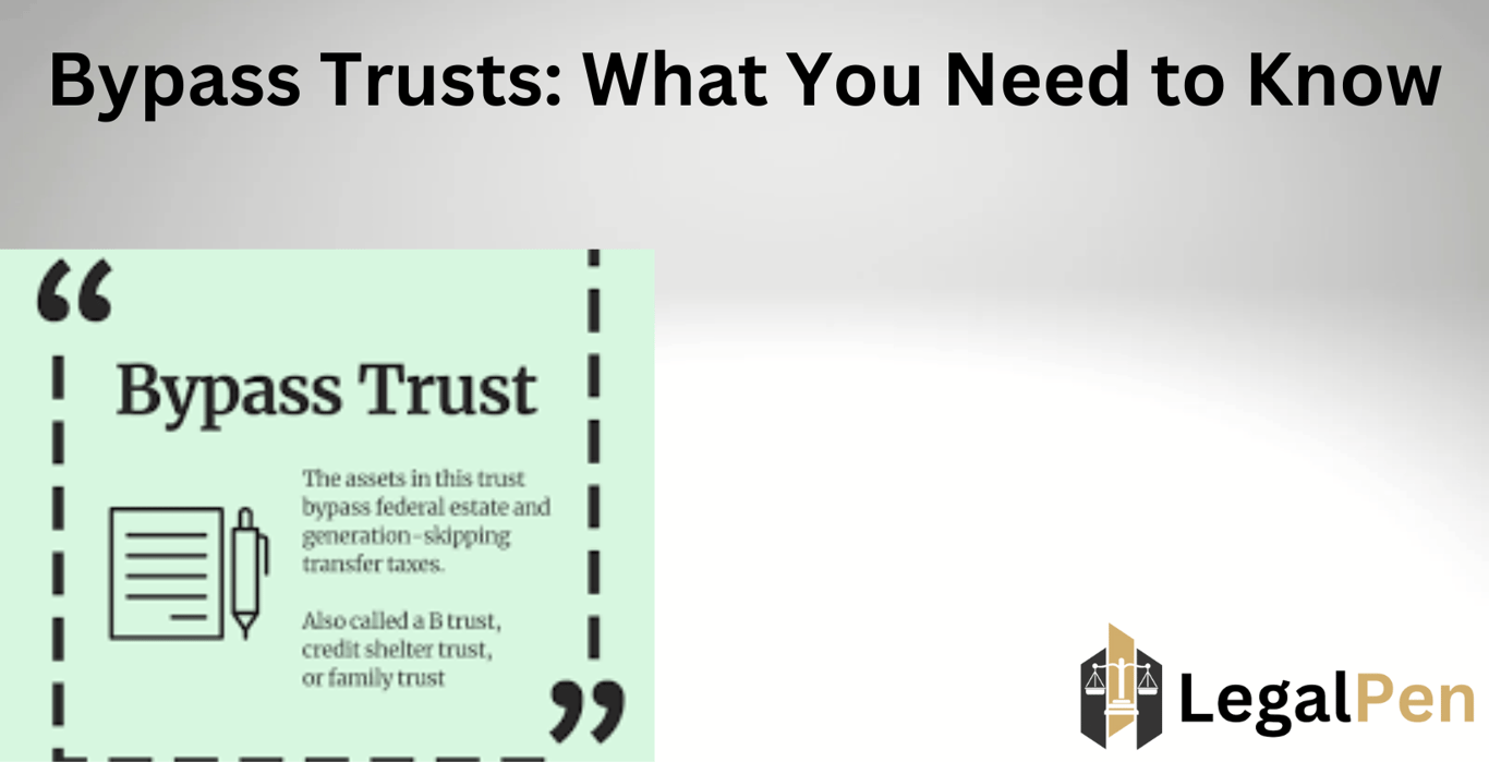 Bypass Trusts: What You Need to Know