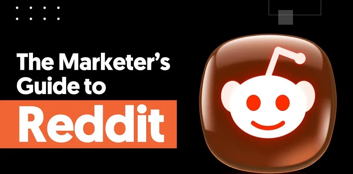 Marketing on Reddit: The Best Guide 2026
