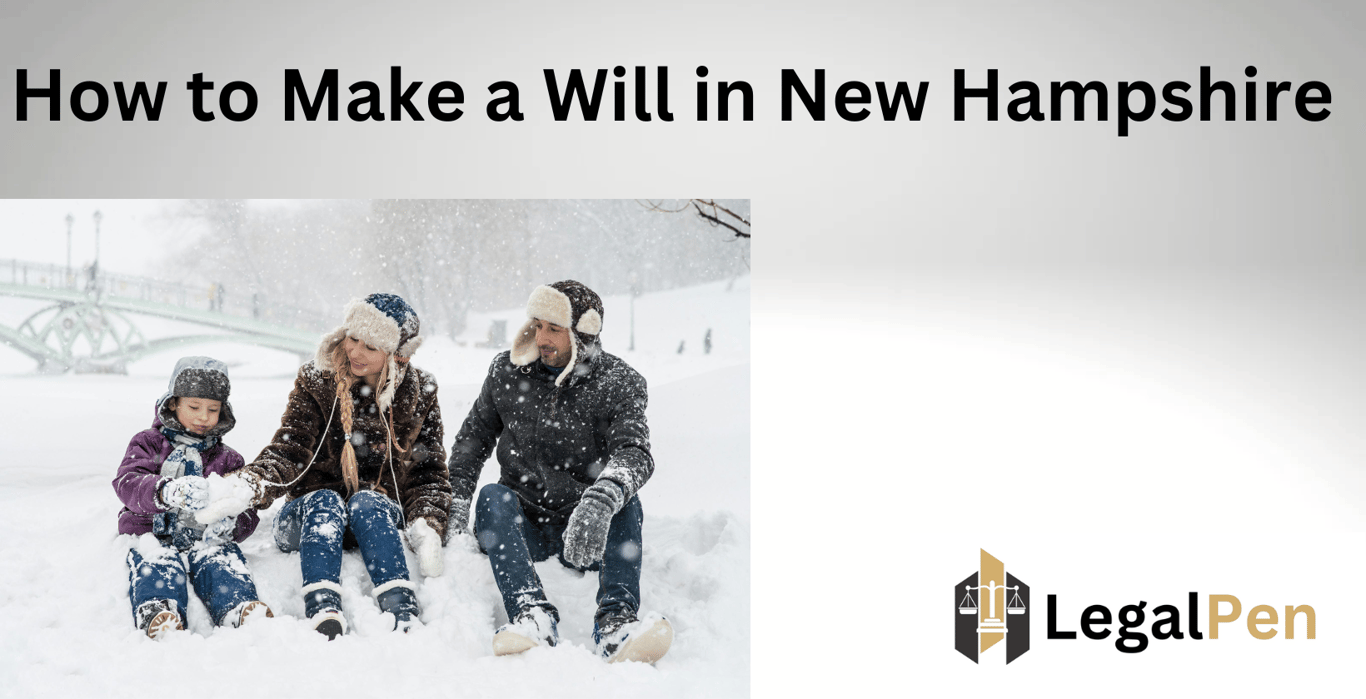 How to Make a Will in New Hampshire