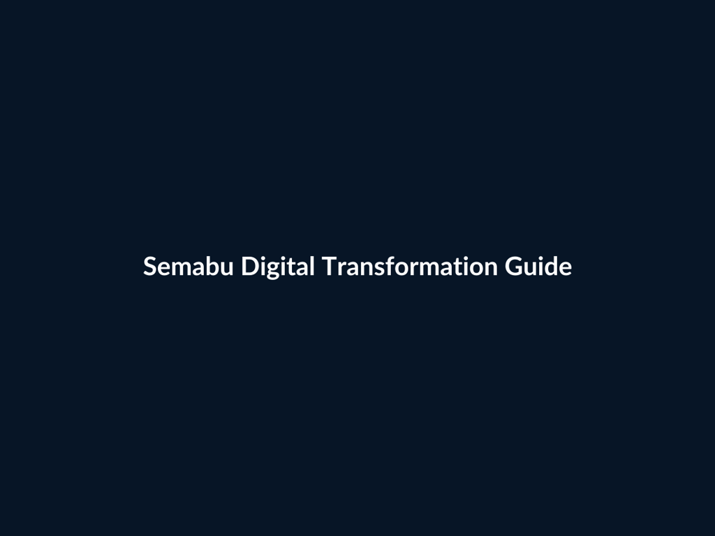 Semabu Digital Transformation Starter Guide