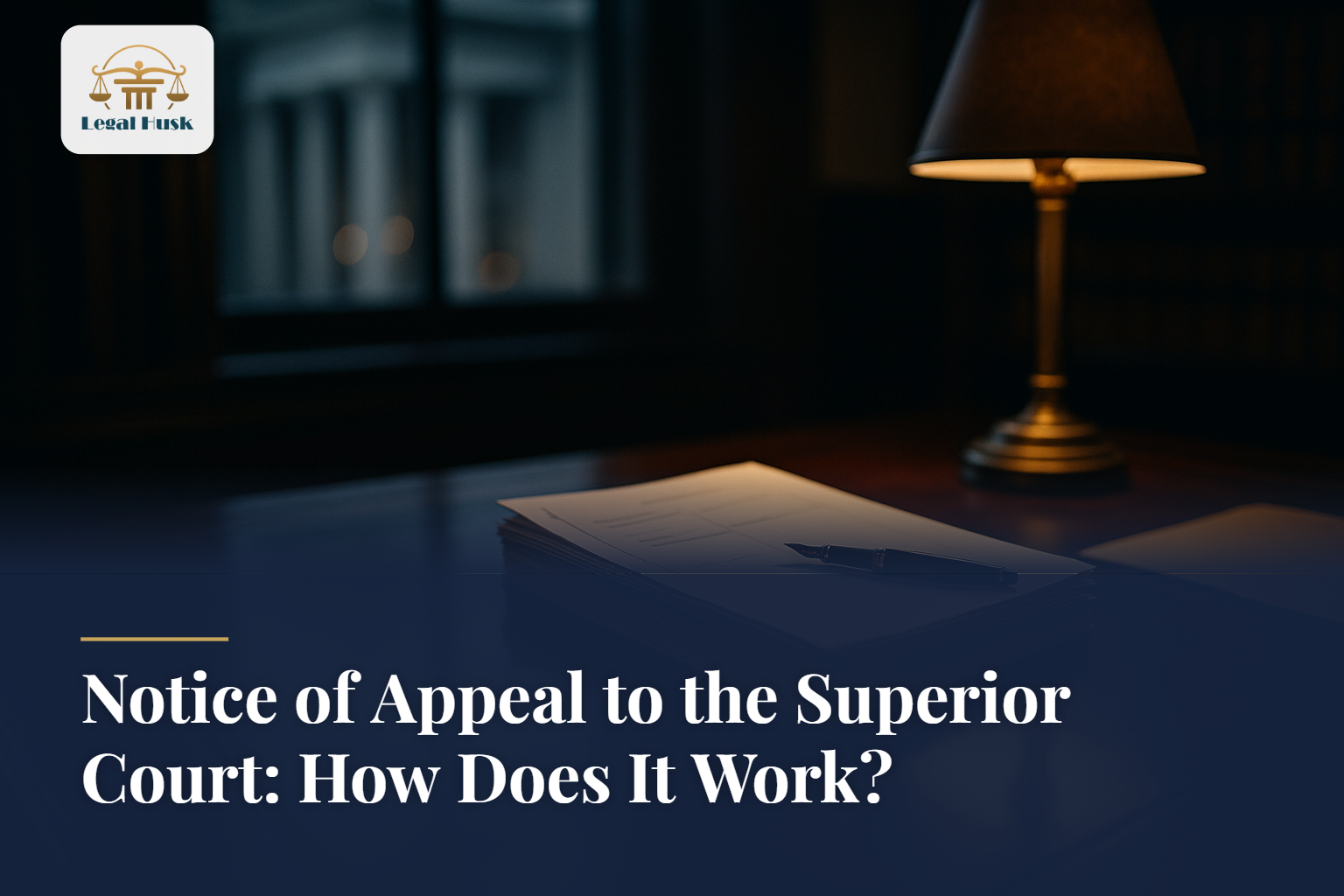 Notice of Appeal to the Superior Court: How Does It Work?