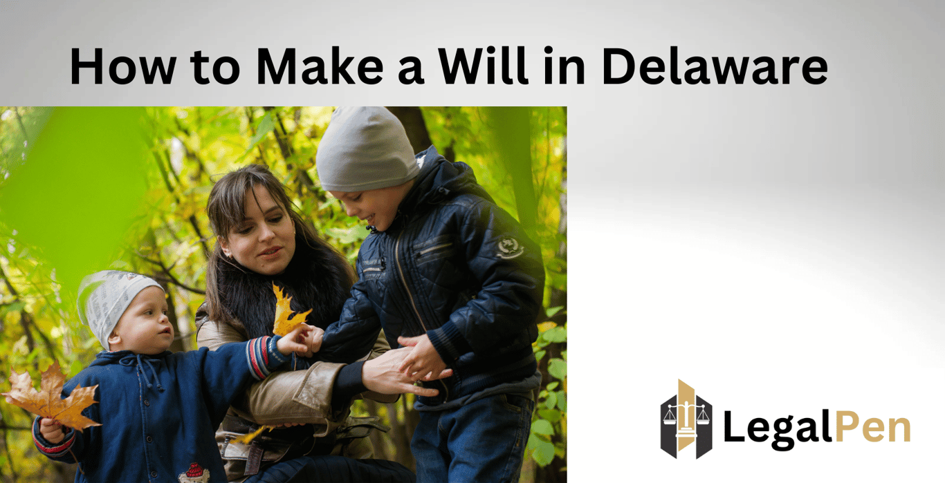 How to Make a Will in Delaware