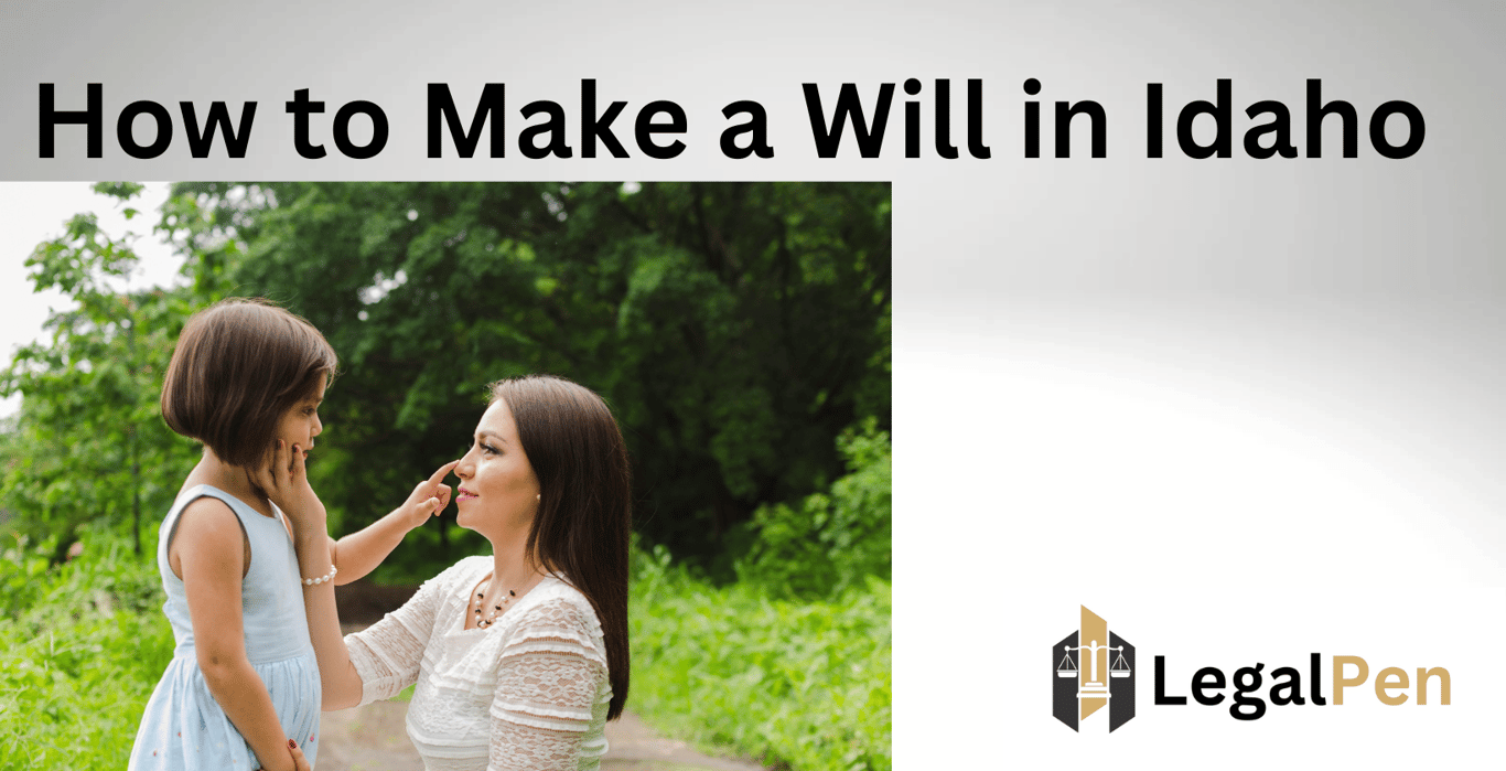 How to Make a Will in Idaho