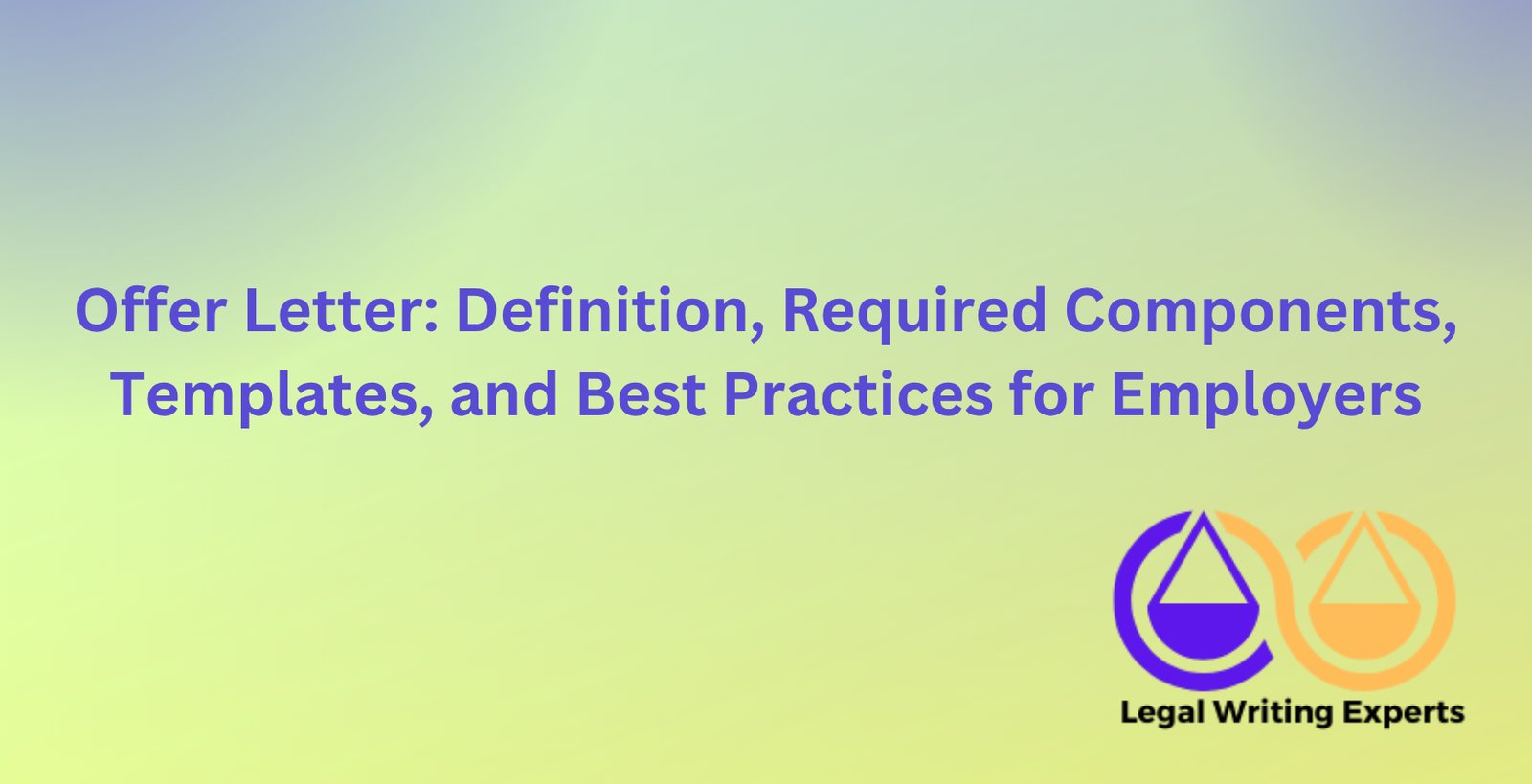 Offer Letter: Definition, Required Components, Templates, and Best ...