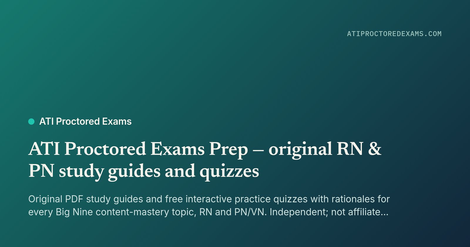 ATI Proctored Exams Prep — atiproctoredexams.com — free RN and PN study guides and practice quizzes