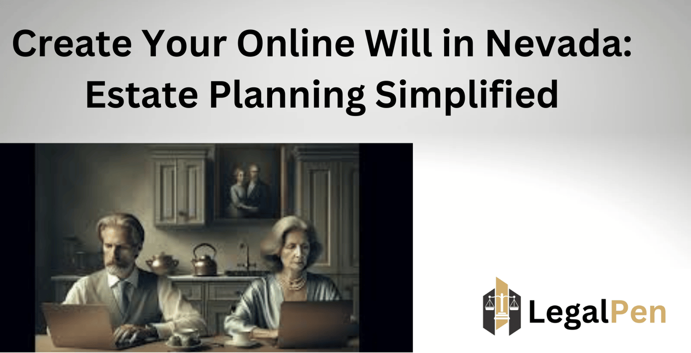 Create Your Online Will in Nevada: Estate Planning Simplified