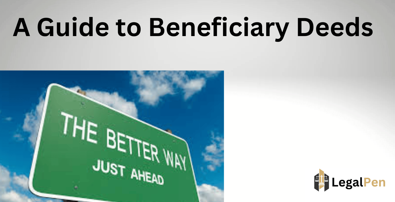A Guide to Beneficiary Deeds