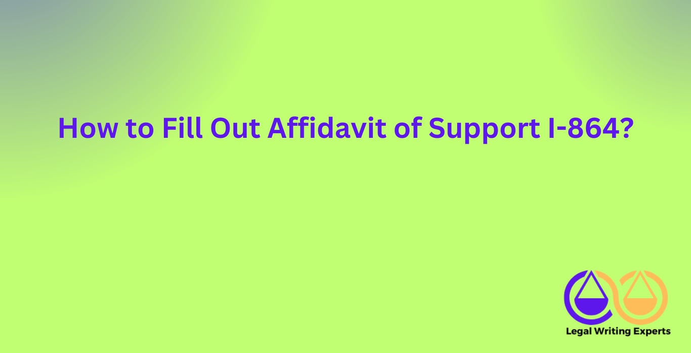 How to Fill Out Affidavit of Support I-864?