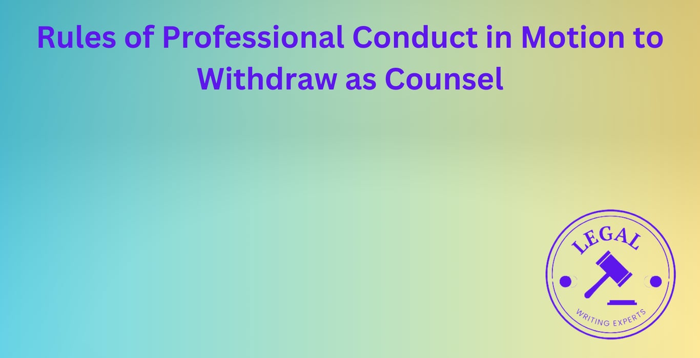 Rules of Professional Conduct in Motion to Withdraw as Counsel