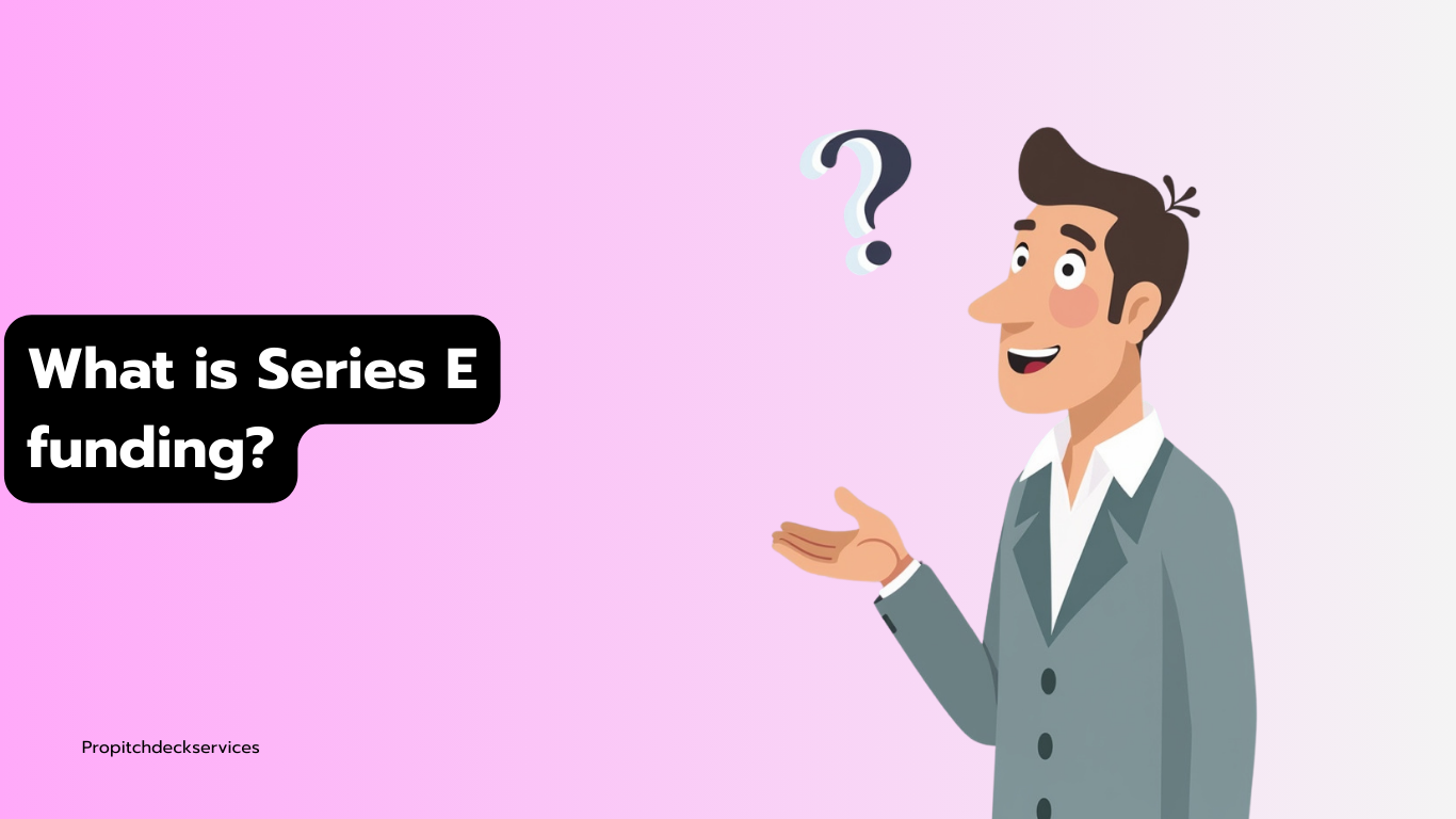 What is Series E funding? - SlidesVamp