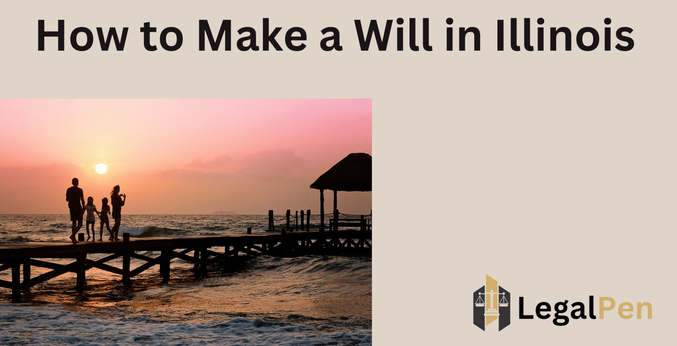 How to Make a Will in Illinois