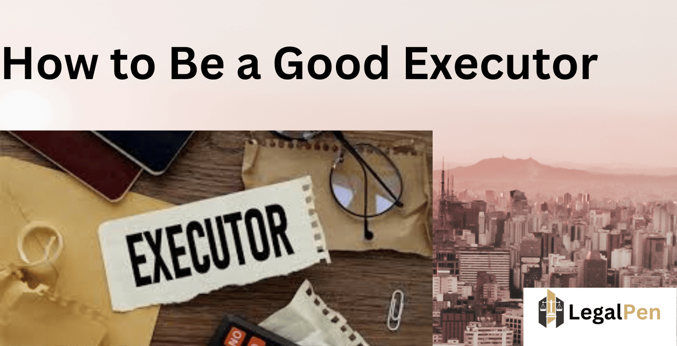 How to Be a Good Executor