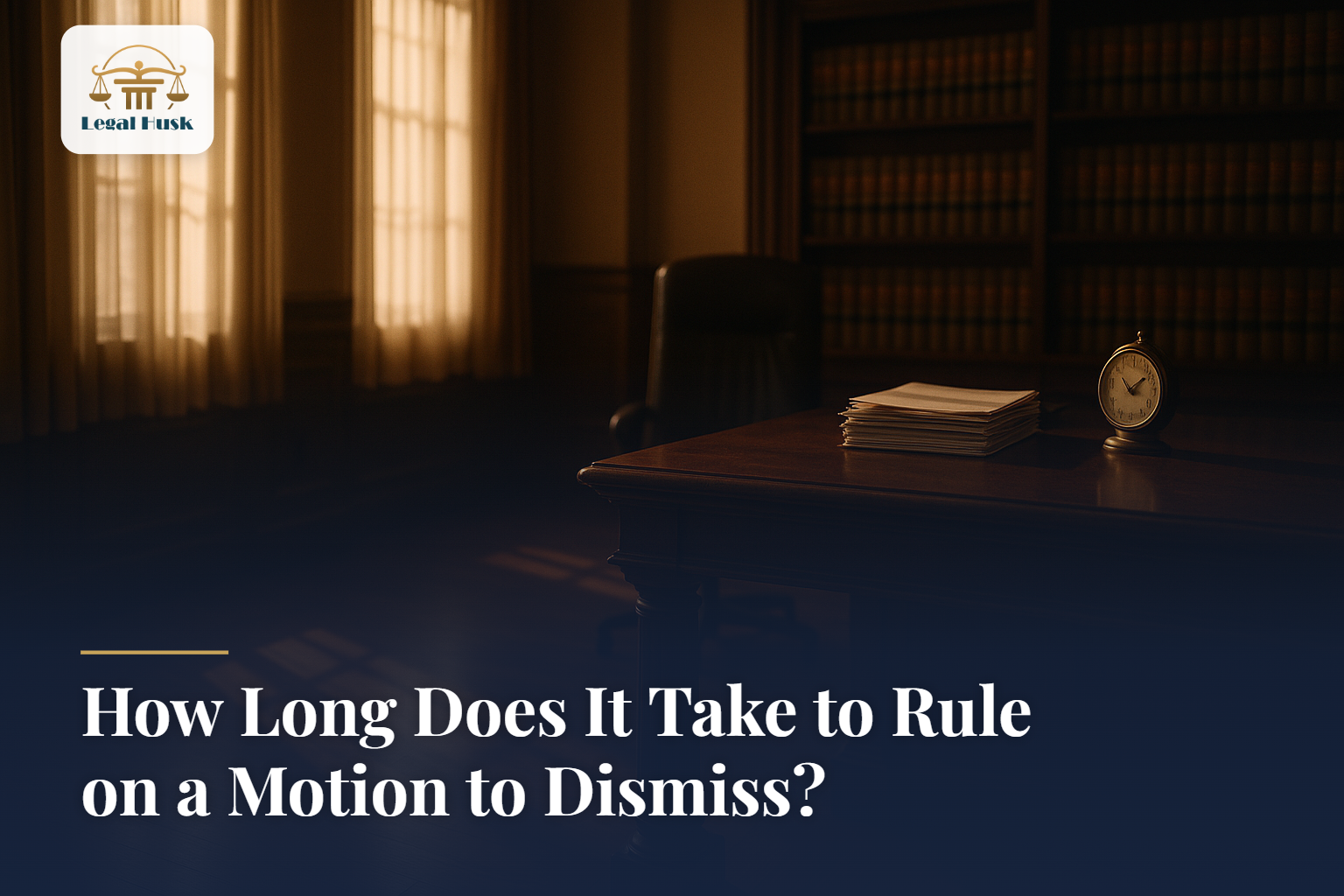 How Long Does It Take to Rule on a Motion to Dismiss?