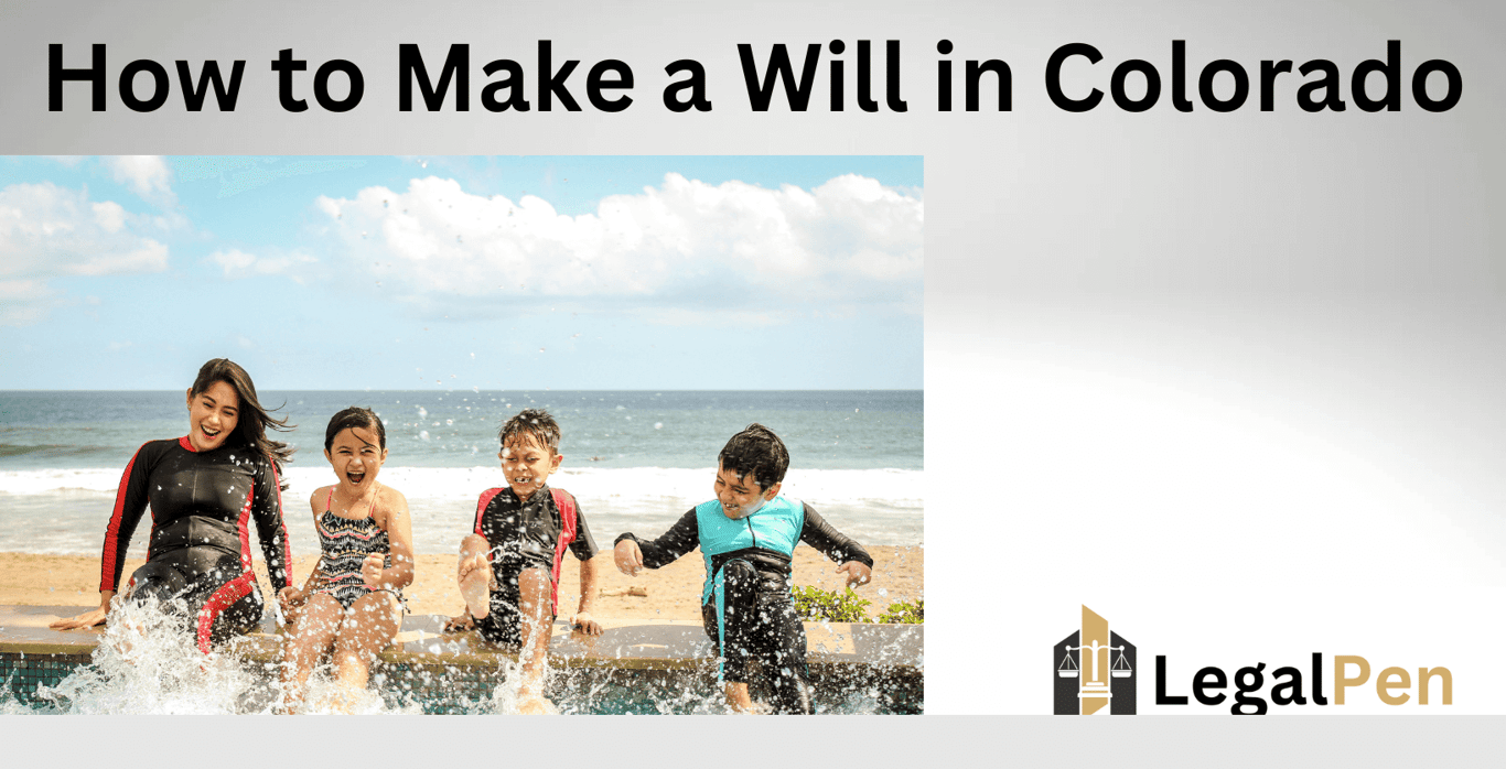 How to Make a Will in Colorado