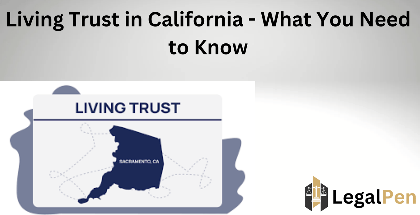 Living Trust in California – What You Need to Know