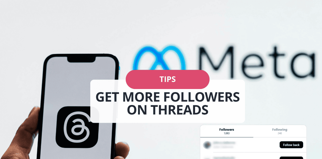 Get More Followers on Threads: Tips to Help you Grow