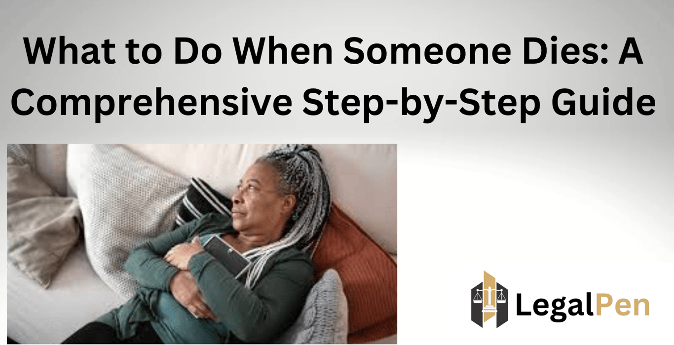 What to Do When Someone Dies: A Comprehensive Step-by-Step Guide