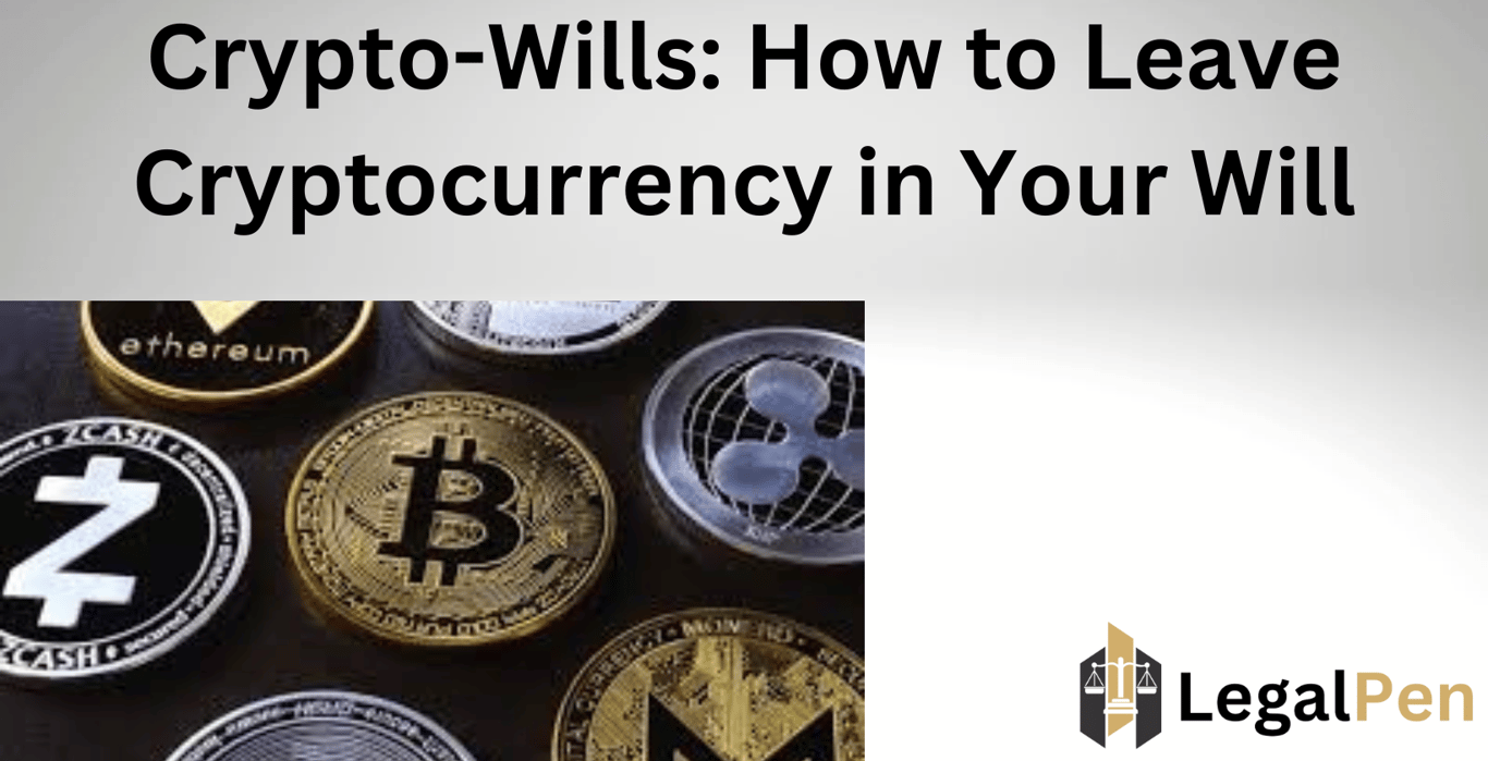 Crypto-Wills: How to Leave Cryptocurrency in Your Will
