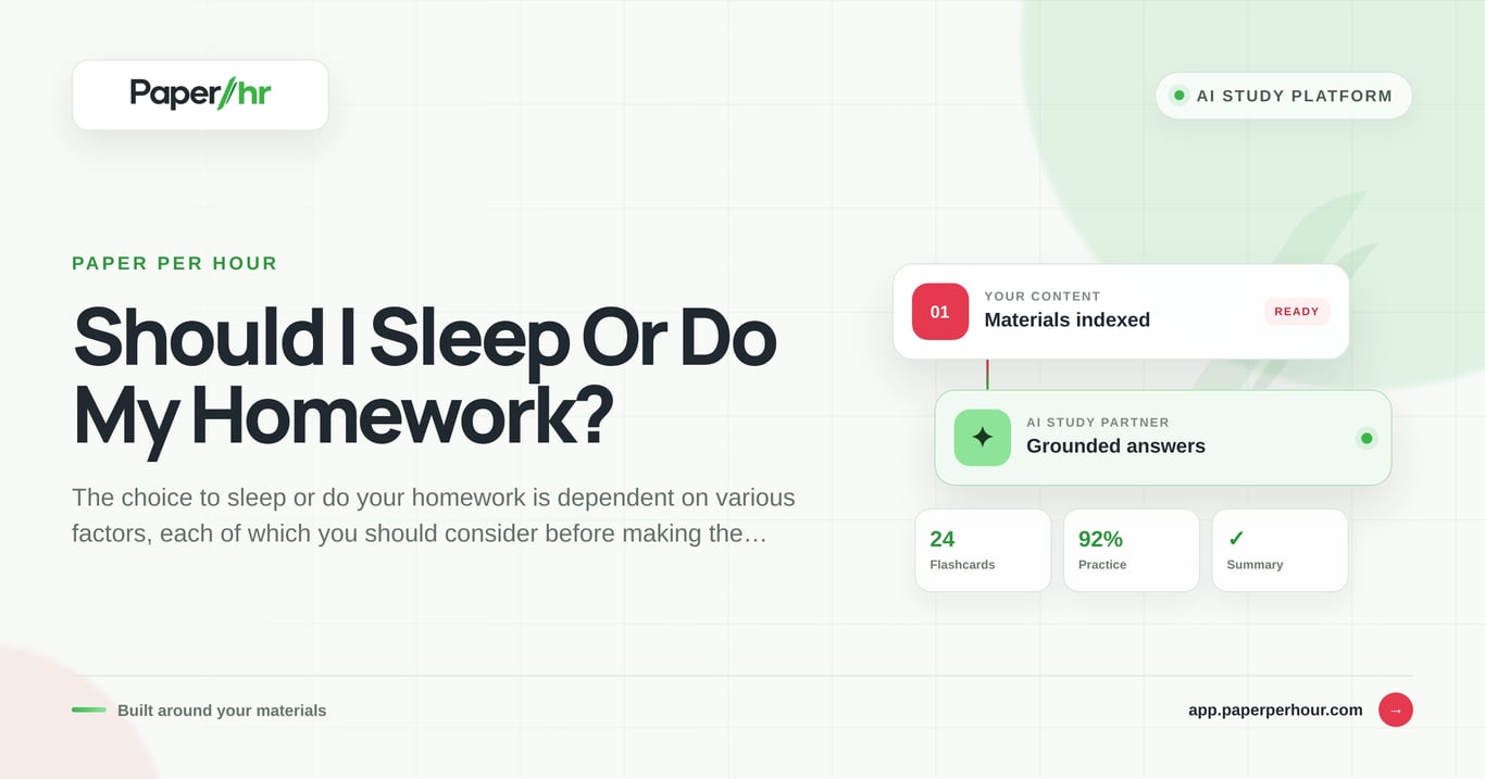 Should I Sleep Or Do My Homework?