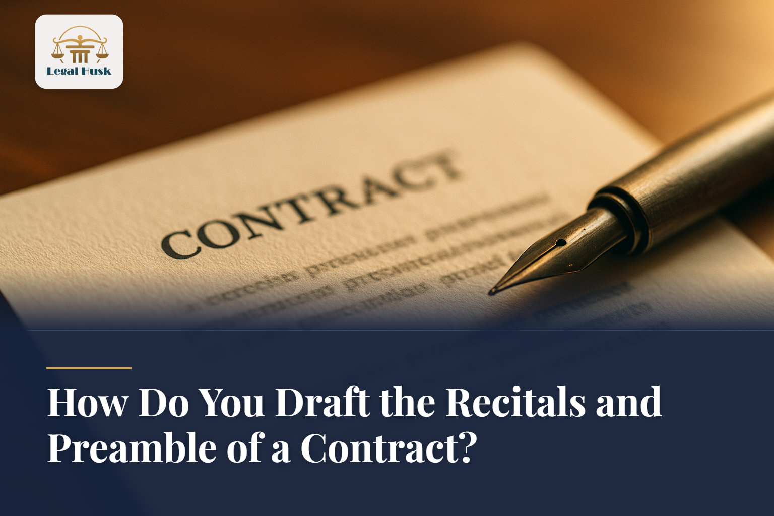How Do You Draft the Recitals and Preamble of a Contract?