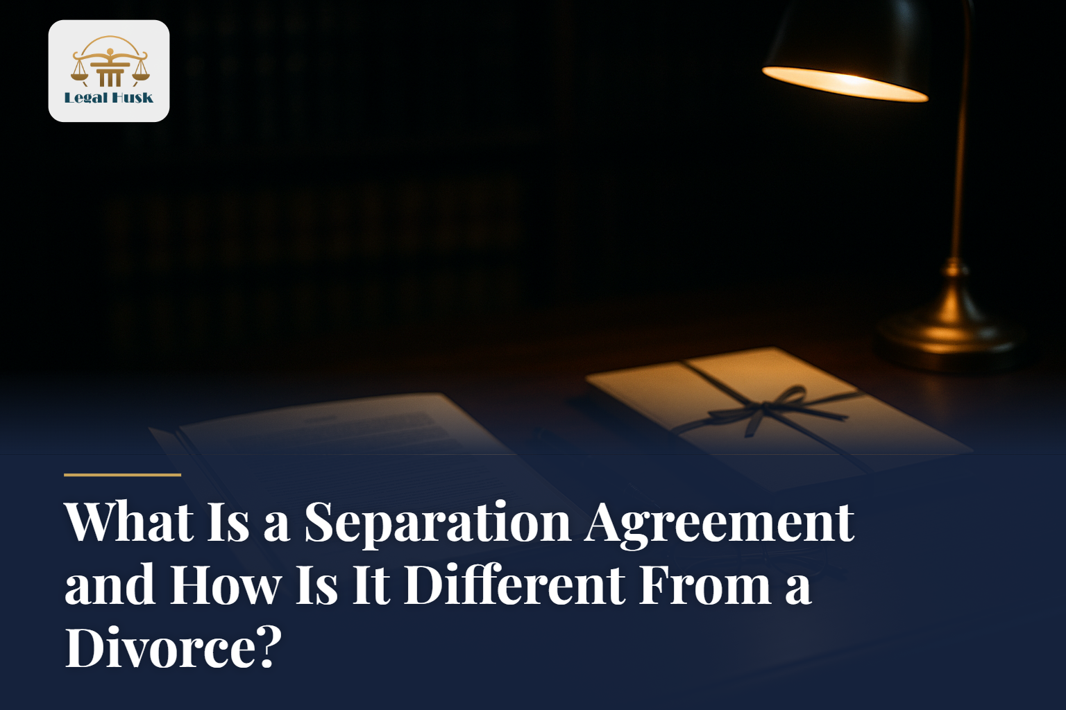 What Is a Separation Agreement and How Is It Different From a Divorce?