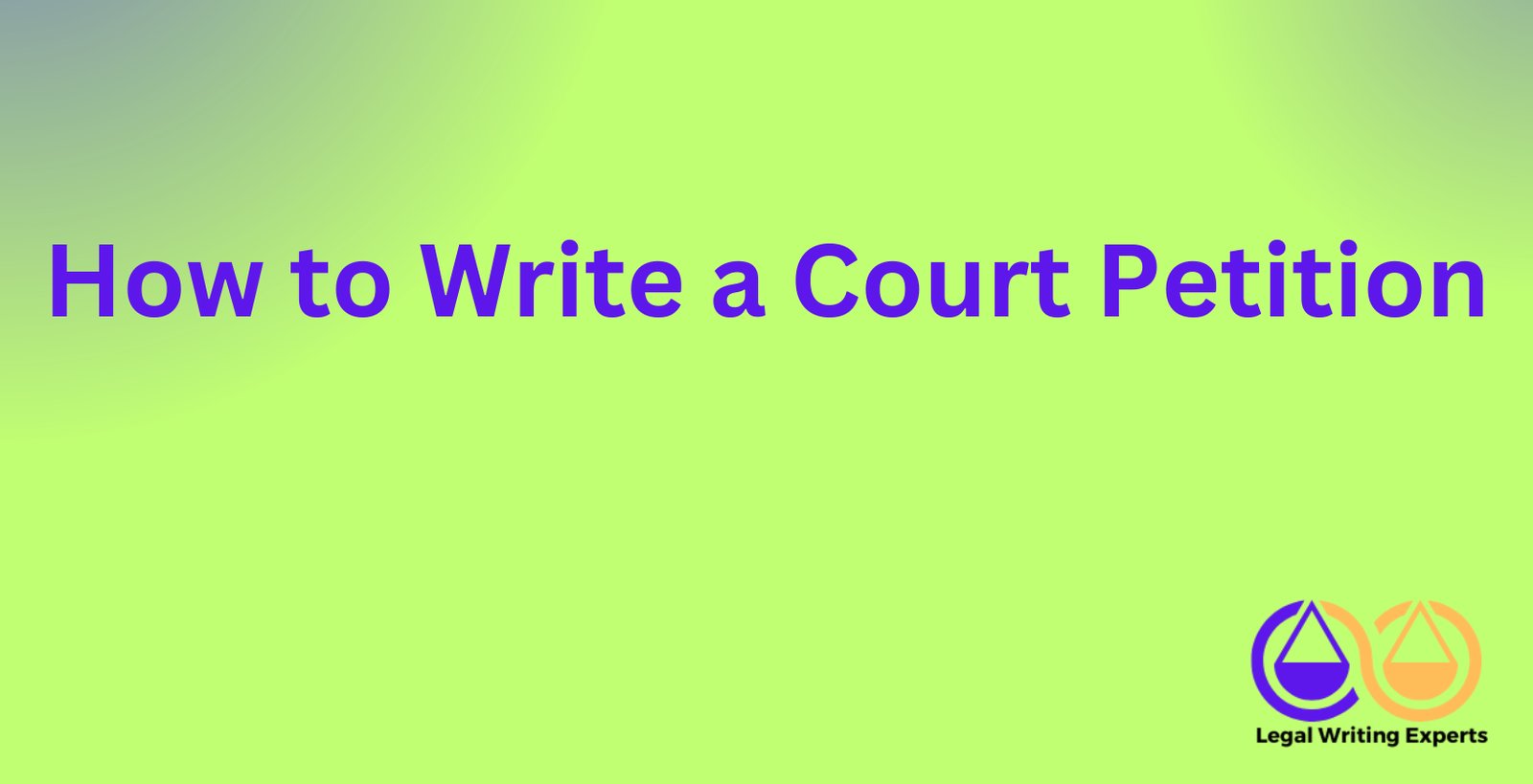 How to Write a Court Petition