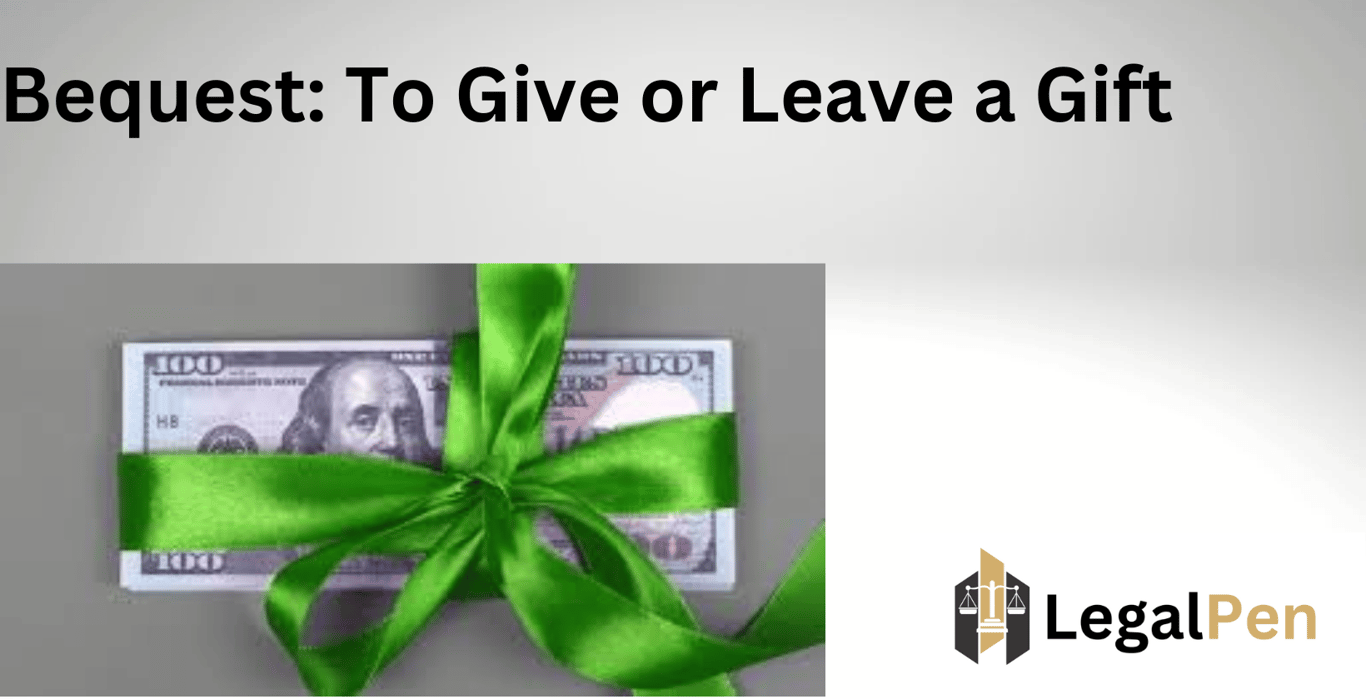 Bequest: To Give or Leave a Gift