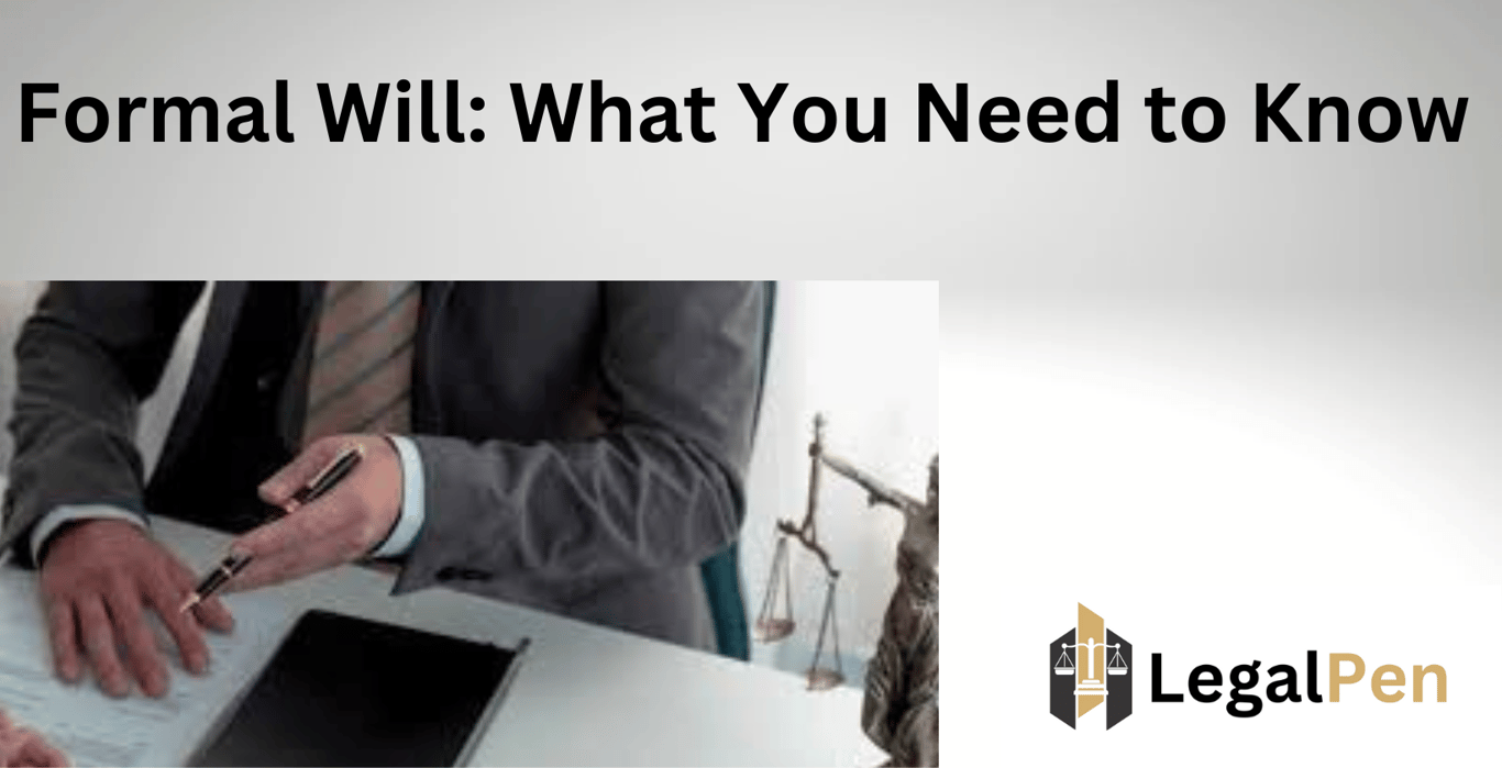 Formal Will: What You Need to Know