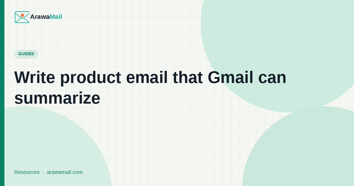 Write product email that Gmail can summarize correctly