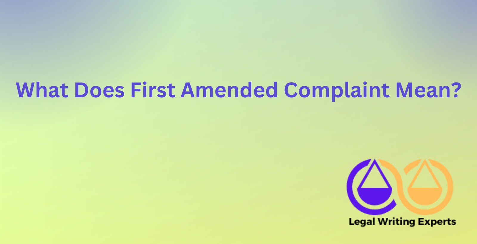 What Does First Amended Complaint Mean?