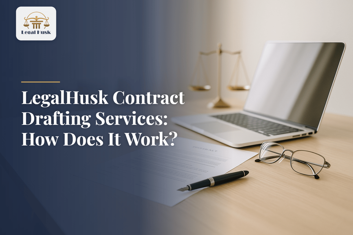 LegalHusk Contract Drafting Services: How Does It Work?