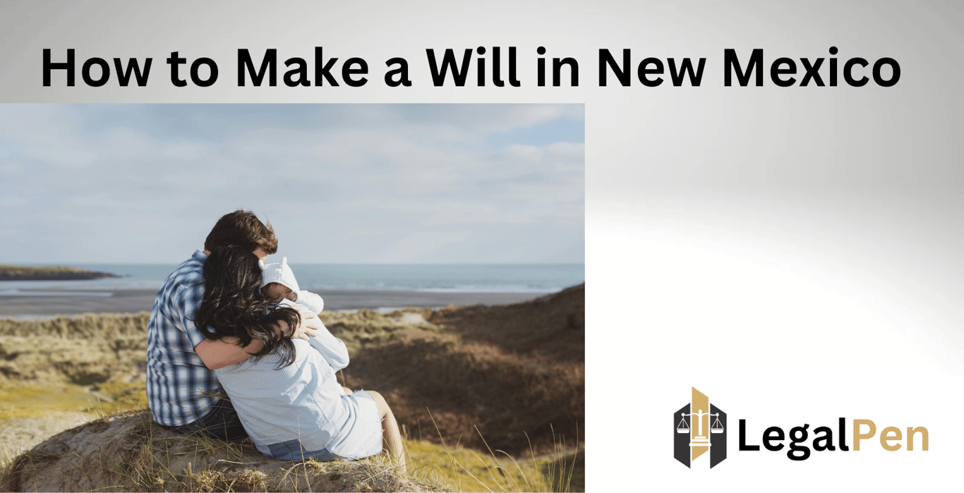 How to Make a Will in New Mexico