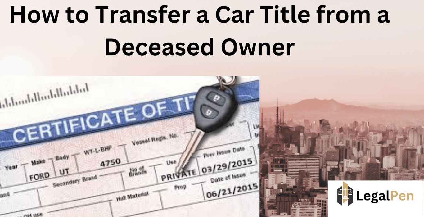 How to Transfer a Car Title from a Deceased Owner