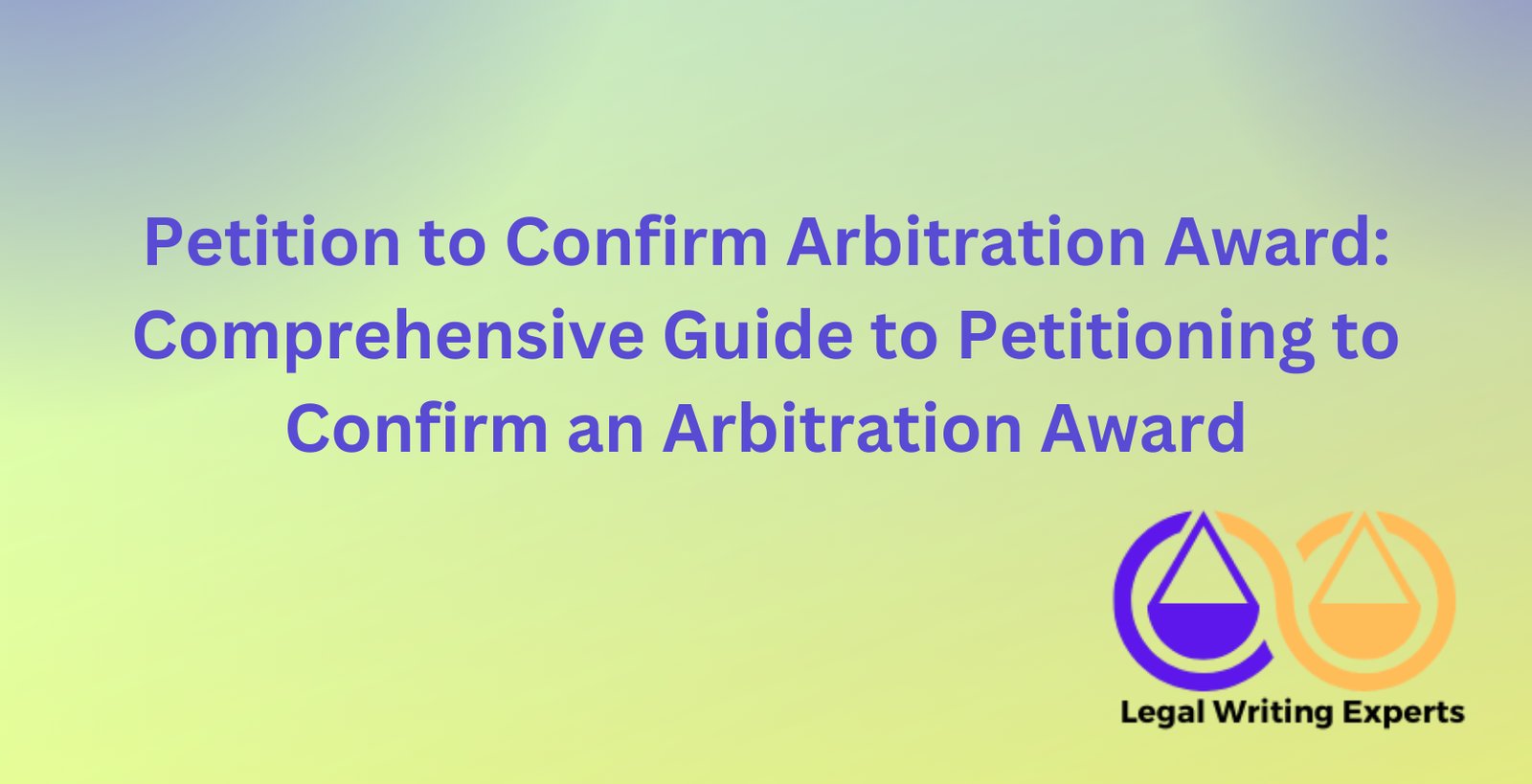 Petition to Confirm Arbitration Award: Comprehensive Guide to ...