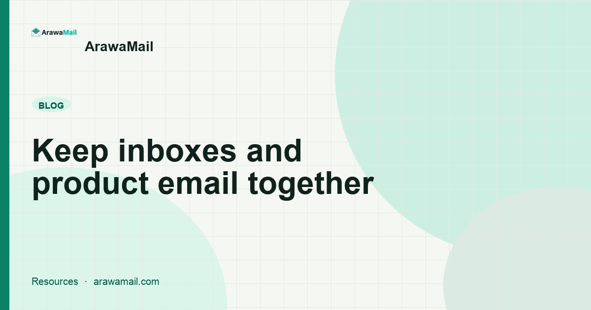 Keep inboxes and product email on one domain