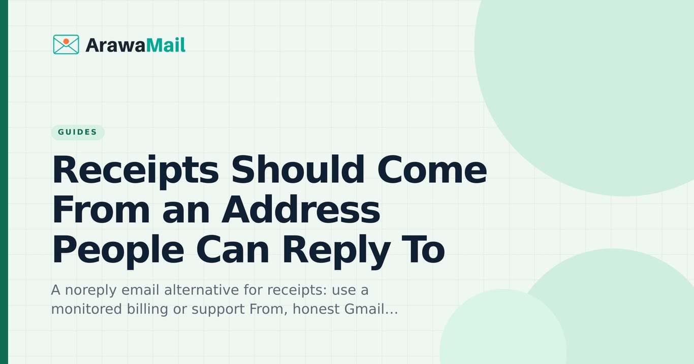 Receipts Should Come From an Address People Can Reply To
