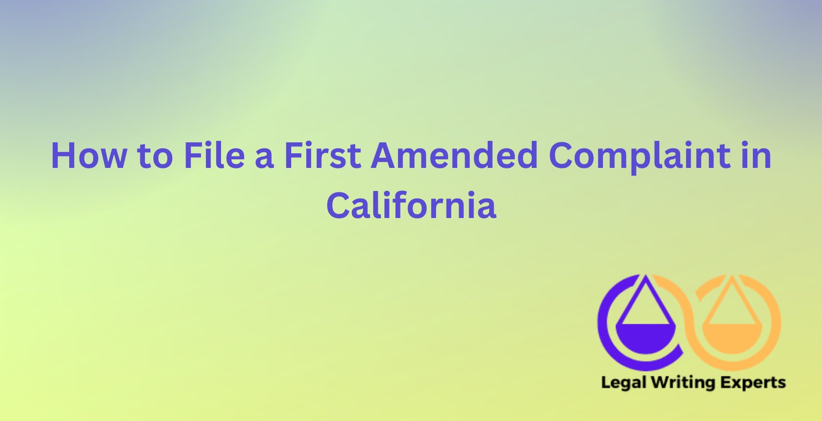 How to File a First Amended Complaint in California