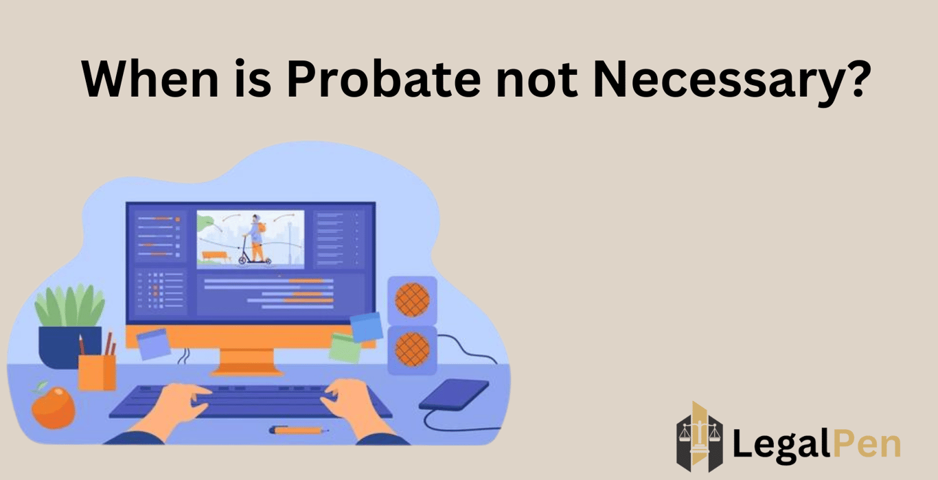 When is Probate not Necessary?