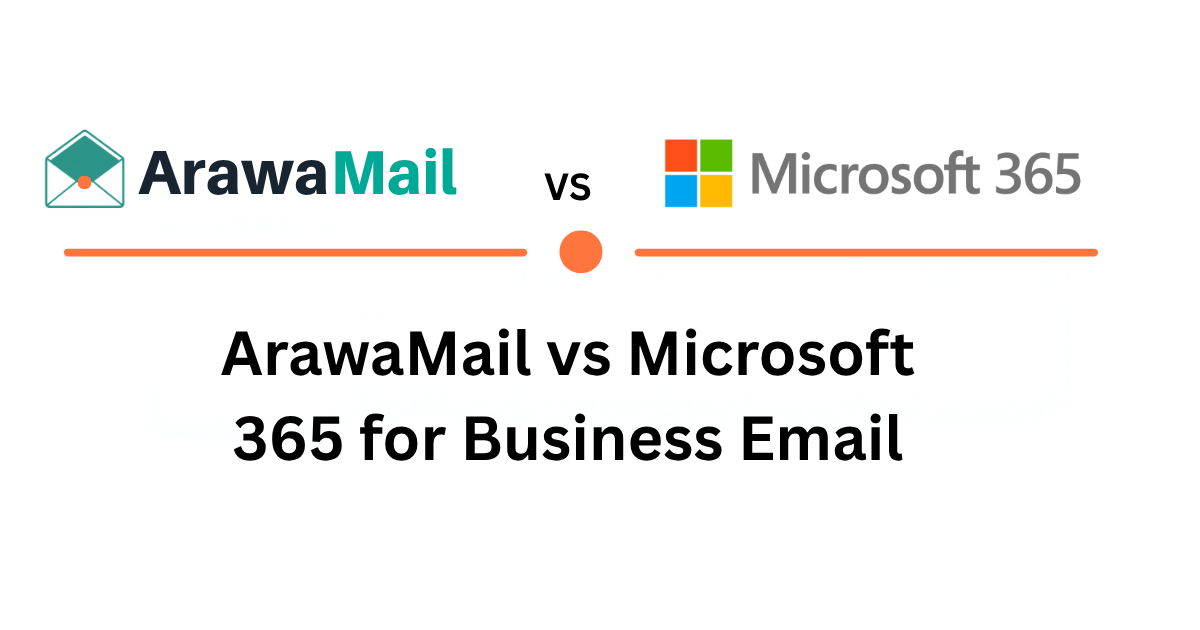 ArawaMail vs Microsoft 365 for business email comparison