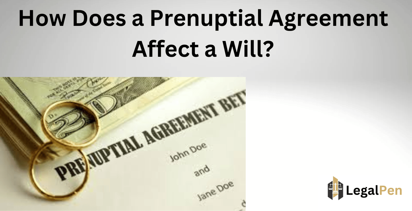 How Does a Prenuptial Agreement Affect a Will?
