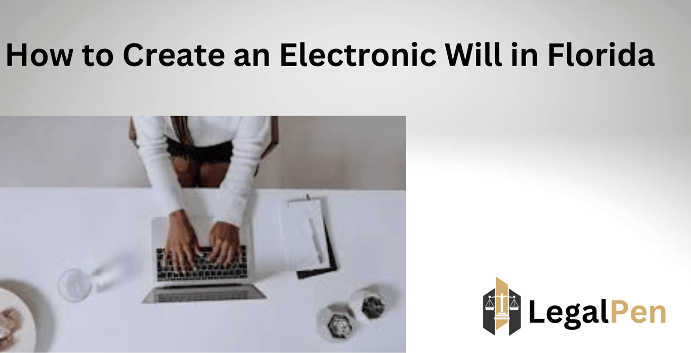 How to Create an Electronic Will in Florida