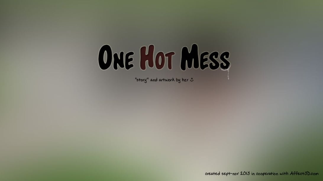 One Hot Mess-在线ACG，视频动画，漫画，动漫，绅士游戏，3D漫画，福利图片