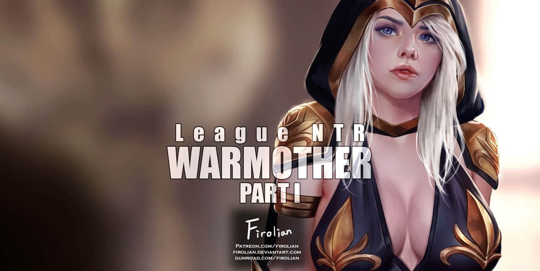 [Firolian] LeagueNTR (League of Legends) - Warmother #1 [Chinese] [CR9]-在线ACG，视频动画，漫画，动漫，绅士游戏，3D漫画，福利图片
