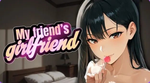 【PC/官中/冒险/SLG游戏/2.23G】 我朋友的女朋友 (My Friend’s Girlfriend) 官中步兵+冒险SLG游戏+2.23G-中文绅士游戏下载,黄游,色情手机游戏,绅士漫画,里番