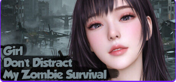 【PC/官中/日式/SLG游戏/10.40G】美女，别影响我僵尸末日求生（Girl, Don’t Distract My Zombie Survival）官中步兵版+日式SLG游戏+10.40G-中文绅士游戏下载,黄游,色情手机游戏,绅士漫画,里番